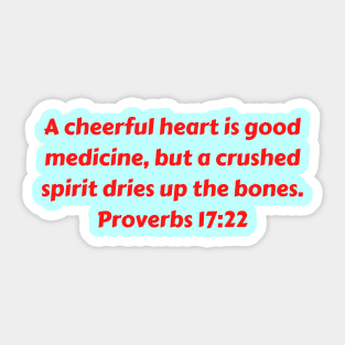 Bible Verse Proverbs 17:22 Sticker